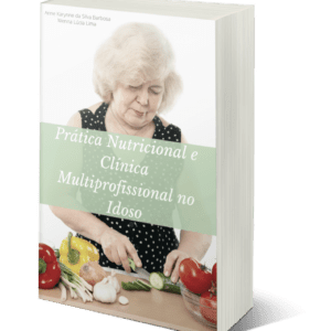 Prática Nutricional e Clínica Multiprofissional no idoso