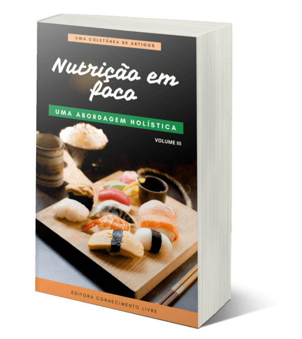 Nutrição em foco: uma abordagem holística (Volume III)