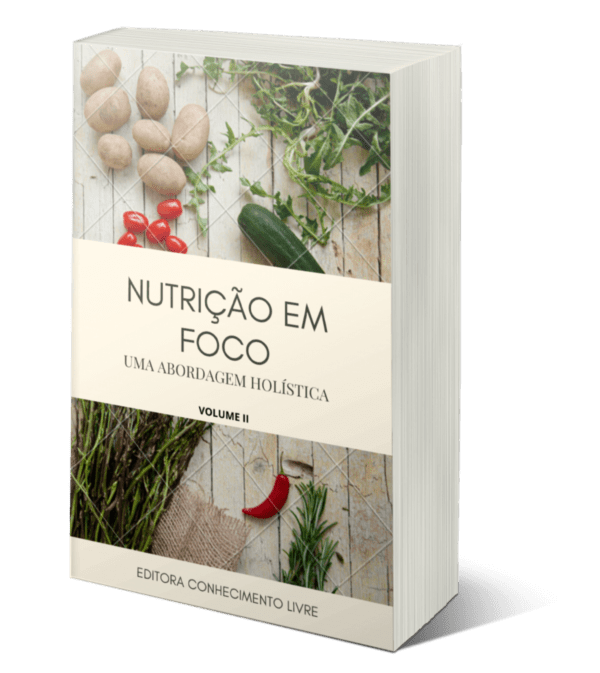 Nutrição em foco: uma abordagem holística (Volume II)