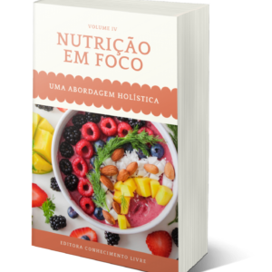 Nutrição em Foco: uma abordagem holística