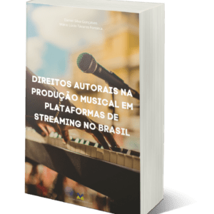 Direitos autorais na produção musical em plataformas de streaming no Brasil