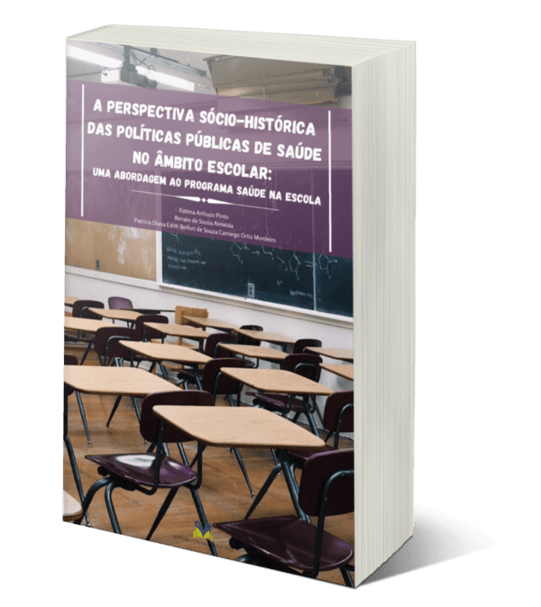A perspectiva sócio-histórica das políticas públicas de saúde no âmbito escolar: uma abordagem ao Programa Saúde na Escola