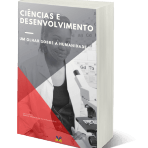 Ciência e desenvolvimento: um olhar sobre a humanidade