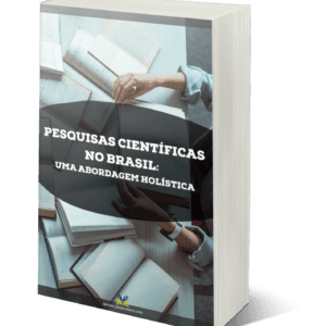 Pesquisas Científicas no Brasil: uma abordagem holística