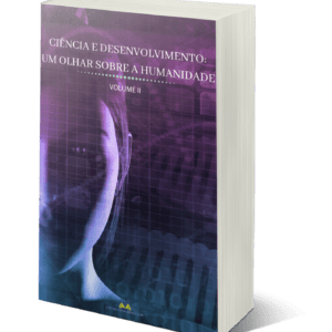 Ciência e Desenvolvimento: um olhar sobre a humanidade