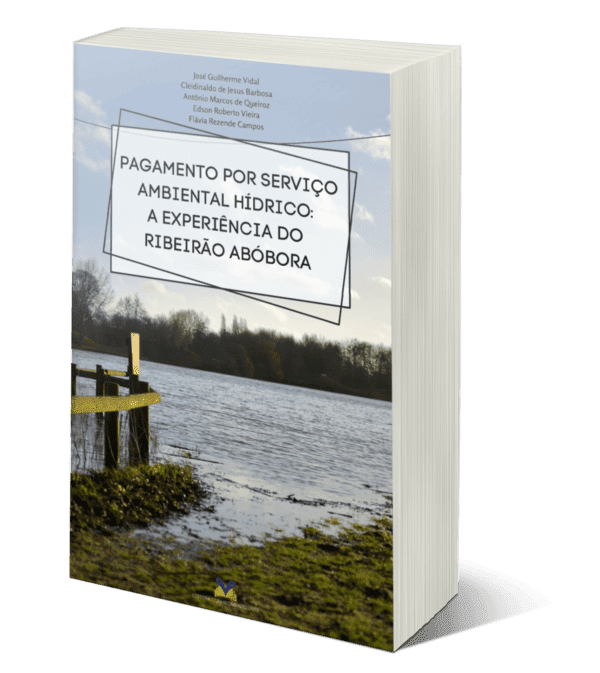 PAGAMENTO POR SERVIÇO AMBIENTAL HÍDRICO: A EXPERIÊNCIA DO RIBEIRÃO ABÓBORA