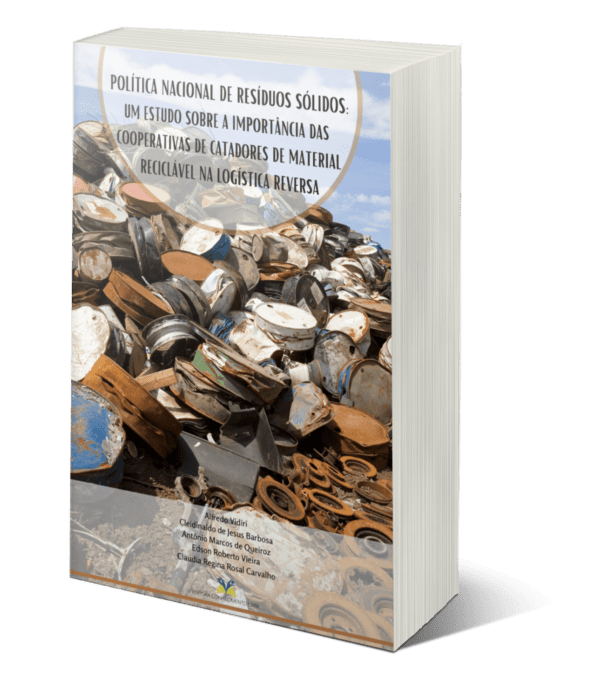 POLÍTICA NACIONAL DE RESÍDUOS SÓLIDOS: UM ESTUDO SOBRE A IMPORTÂNCIA DAS COOPERATIVAS DE CATADORES DE MATERIAL RECICLÁVEL NA LOGÍSTICA REVERSA