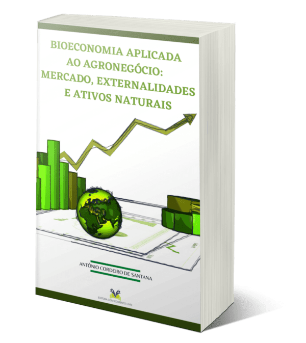Bioeconomia aplicada ao agronegócio: mercado, externalidades e ativos naturais