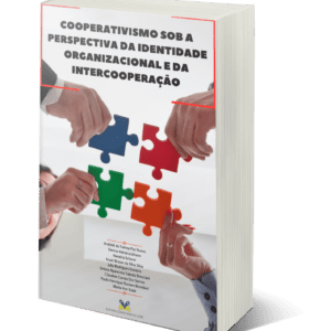 COOPERATIVISMO SOB A PERSPECTIVA DA IDENTIDADE ORGANIZACIONAL E DA INTERCOOPERAÇÃO