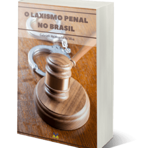 O Laxismo Penal no Brasil