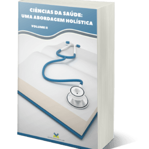Ciências da Saúde: uma abordagem holística - Volume II